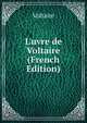 L'uvre de Voltaire (French Edition), Voltaire 