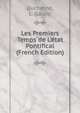 Les Premiers Temps de L'?tat Pontifical (French Edition), Duchesne, L. (Louis) 