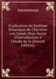 Explication du Syst?me Botanique du Chevalier von Linn?; Pour Servir D'introduction ? l'?tude de la (French Edition), Heinrich Kretschmayr 