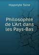 Philosophie de L'Art dans les Pays-Bas, Hippolyte Taine 