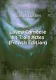 L'aveu Com?die en Trois Actes (French Edition), Gleize Lucien 