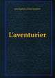 L'aventurier, Jean Baptiste Alfred Assollant 