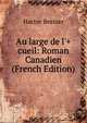 Au large de l'+cueil: Roman Canadien (French Edition), Hector Bernier 