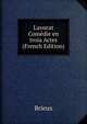 L'avocat Com?die en troia Actes (French Edition), Brieux 