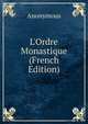L'Ordre Monastique (French Edition), Heinrich Kretschmayr 