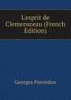 L'esprit de Clemensceau (French Edition), Georges Pierredon 