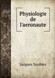 Physiologie de l'aeronaute, Jacques Soubies 