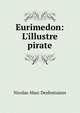 Eurimedon: L'illustre pirate, Nicolas-Marc Desfontaines 