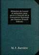 M?moires de Louvet et m?moires, pour servir ? l'histoire de la Convention Nationale par Daunou (French Edition), M. F. Barriere 
