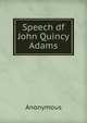 Speech df John Quincy Adams., Heinrich Kretschmayr 