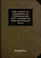 Code criminel, ou, commentaire sur l'Ordonnance de 1670 : contenant les regles prescrites par les an, Serpillon 