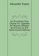 Les ?corcheurs Sous Charles VII : ?pisodes de l'Historie Militaire de la France au XVe Si?cle (French Edition), Alexandre Tuetey 