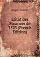 L'?tat des Finances de 1523 (French Edition), Roger Doucet 