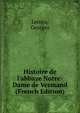 Histoire de l'abbaye Notre-Dame de Vermand (French Edition), Lecocq, Georges 