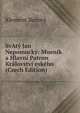 SvAty Jan Nepomucky: Muenik a Hlavni Patron Kralovstvi eskeho (Czech Edition), Klement Borovy 
