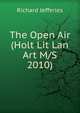 The Open Air (Holt Lit Lan Art M/S 2010), Richard Jefferies 