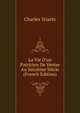 La Vie D'un Patricien De Venise Au Seizi?me Si?cle (French Edition), Charles Yriarte 