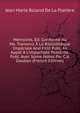 M?moires. ?d. Conforme Au Ms. Transmis ? La Biblioth?que Imp?riale And First Publ. As Appel ? L'impartiale Post?rit?. Publ. Avec Some Notes Par C.a. Dauban (French Edition), Jean Marie Roland De La Platiere 