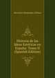 Historia de las Ideas Esteticas en Espana: Tomo II (Spanish Edition), Marcelino Menendez y Pelayo 