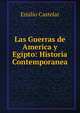 Las Guerras de America y Egipto: Historia Contemporanea, Emilio Castelar 