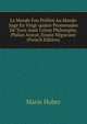 Le Monde Fou Prefere Au Monde Sage En Vingt-quatre Promenades De Trois Amis Criton Philosophe, Philon Avocat, Eraste Negociant (French Edition), Marie Huber 