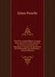 Nouveau Compendium ? L'usage Des Aspirants Au Baccalaur?at ?s-lettres Contenant Les R?ponses ? Toutes Les Questions De Philosophie, De Litt?rature, . (French Edition), Edme Ponelle 