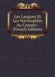 Les Langues Et Les Nationalites Au Canada (French Edition), 