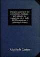 Discurso acerca de las costumbres publicas y privadas de los espanoles en el siglo XVII fundado en e (Spanish Edition), Adolfo de Castro 
