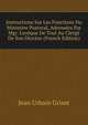 Instructions Sur Les Fonctions Du Minist?re Pastoral, Adress?es Par Mgr. L'ev?que De Toul Au Clerg? De Son Dioc?se (French Edition), Jean Urbain Grisot 