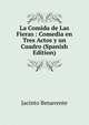 La Comida de Las Fieras : Comedia en Tres Actos y un Cuadro (Spanish Edition), Jacinto Benavente 