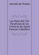 Las Hijas del Cid: Parafrasis de las Cronicas de Aquel Famoso Caballero, Antonio de Trueba 