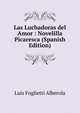 Las Luchadoras del Amor : Novelilla Picaresca (Spanish Edition), Luis Foglietti Alberola 