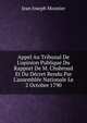 Appel Au Tribunal De L'opinion Publique Du Rapport De M. Chabroud Et Du D?cret Rendu Par L'assembl?e Nationale Le 2 Octobre 1790, Jean Joseph Mounier 