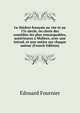 Le theatre francais au 16e et au 17e siecle, ou choix des comedies les plus remarquables, anterieures a Moliere, avec une introd. et une notice sur chaque auteur (French Edition), Edouard Fournier 