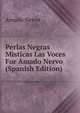 Perlas Negras Misticas Las Voces For Amado Nervo (Spanish Edition), Amado Nervo 