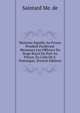 Memoire Signifie Au Proces Pendant Pardevant Messieurs Les Officiers Du Siege Royal Du Port Au Prince, En L'isle De S. Domingue. (French Edition), Saintard Me. de 