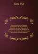 Dissertation Sur La Maladie Contagieuse De St.-domingue, Observ?e Au Cap.: Pr?sent?e Et Soutenue ? L'ecole De M?decine De Paris, Le An 11; Par . Gers, Chirurgien Des Arm?es. (French Edition), Siris P. B 