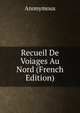 Recueil De Voiages Au Nord (French Edition), Heinrich Kretschmayr 