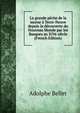 La grande peche de la morue a Terre-Neuve depuis la decouverte du Nouveau Monde par les Basques au XIVe siecle (French Edition), Adolphe Bellet 