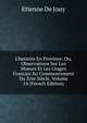 L'hermite En Province: Ou, Observations Sur Les Moeurs Et Les Usages Francais Au Commencement Du Xixe Si?cle, Volume 14 (French Edition), Etienne De Jouy 