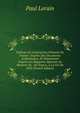 Tableau De L'instruction Primaire En France: D'apr?s Des Documents Authentiques, Et Notamment D'apr?s Les Rapports Adress?s Au Ministre De . De France, ? La Fin De 1833 (French Edition), Paul Lorain 