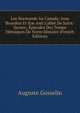Les Normands Au Canada: Jean Bourdon Et Son Ami L'abb? De Saint-Saveur; ?pisodes Des Temps H?roiques De Notre Histoire (French Edition), Auguste Gosselin 