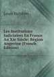 Les Institutions Judiciaires En France Au Xie Siecle: Region Angevine (French Edition), Louis Halphen 