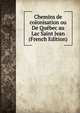 Chemins de colonisation ou De Quebec au Lac Saint Jean (French Edition), 