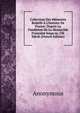 Collection Des M?moires Relatifs ? L'histoire De France: Depuis La Fondation De La Monarchie Fran?aise Jusqu'au 13E Si?cle (French Edition), Heinrich Kretschmayr 