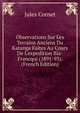 Observations Sur Les Terrains Anciens Du Katanga Faites Au Cours De L'expedition Bia-Francqui (1891-93). (French Edition), Jules Cornet 