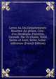 Lettre Au Dix D?partements: Bouches-du-ph?ne, C?t?-d'or, Dordogne, Finist?re, Gironde, Ille-et-vilaine, Nord. Sa?ne-et-loire, Seine, Seine-inf?rieure (French Edition), 