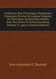 Collection Des Chroniques Nationales Fran?aises ?crites En Langue Vulgaire Du Treizi?me Au Seizi?me Si?cles Avec Des Notes Et Eclaircissemens, Volume 31, part 6 (French Edition), Jean Alexandre C. Buchon 