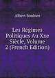 Les Regimes Politiques Au Xxe Siecle, Volume 2 (French Edition), Albert Soubies 