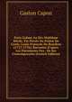 Paris Galant Au Dix-Huiti?me Si?cle; Vie Priv?e Du Prince De Conty, Louis-Fran?ois De Bourbon (1717-1776): Racont?e D'apr?s Les Documents Des . De Ses Contemporains (French Edition), Gaston Capon 